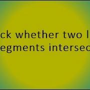Check Whether Two Line Segments Intersect
