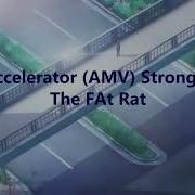 A Certain Scientific Accelerator AMV Stronger The Fat Rat