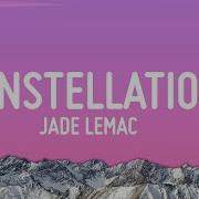 Jade LeMac Constellations Lyrics