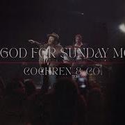 Cochren Co Story Behind Thank God For Sunday Morning