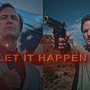 Breaking Bad X Better Call Saul Let It Happen Tame Impala