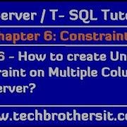 How To Create Unique Constraint On Multiple Columns In SQL Server SQL Server TSQL Tutorial Part 96