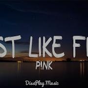 Pink Just Like Fire Lyrics