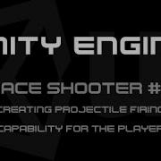 Setting Up Firing Projectiles Part 1 Unity Space Shooter Tutorial 05