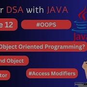 OOPs In Java Explained Class Object Constructor Access Modifiers Java Tutorial Lecture 12