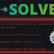 Ваша сборка в настоящее время настроена на использование несовместимых Java и Gradle ошибка And