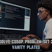 SOLVE PROBLEM SET 2 CS50 PROGRAMMING WITH PYTHON VANITY PLATES 2024 HARVARD FREE COURSE