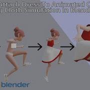 Blender For Newbies Learn To Attach Dresses With Cloth Simulation To Animated Characters