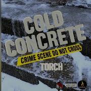 Torch Cold Concrete Official Audio