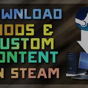 Steam Workshop Mods Guide 2026 How To Install Mods For ANY Steam Game