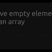 Remove Empty Elements From An Array