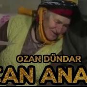 CANIM ANAM OZAN DÜNDAR