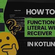 Kotlin Tutorial How To Use Function Literal With Receiver In Kotlin Kotlin 101
