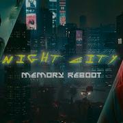 Night City Cyberpunk 2077 VØJ Narvent Memory Reboot