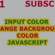 How To Change Background Color From User Input Color Via Javascript 2021