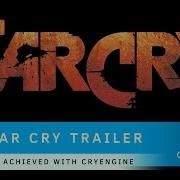 Far Cry Release Trailer Achieved With CRYENGINE