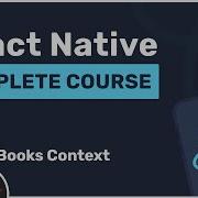 Complete React Native Tutorial 22 Books Context