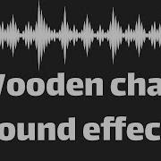 Wooden Chair Sound Effect No Copyright