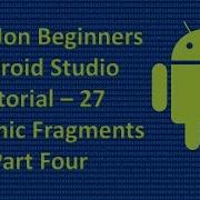 Beginners Android Studio Tutorial 27 Dynamic Fragments Part Four
