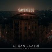 Ercan Saatçi Sayenizde 2025