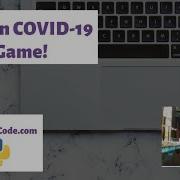 Learn Python Build A Simple COVID 19 Game