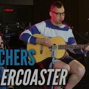 Bleachers Rollercoaster Live At The Edge