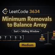 Leetcode 3634 Minimum Removals To Balance Array Sliding Window