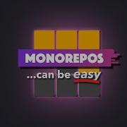 Monorepos Don T HAVE To Be Hard And Why You Should Always Use Them