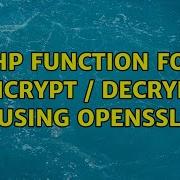 PHP Function For Encrypt Decrypt Using Openssl