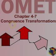 Geometry 4 7 Congruence Transformations