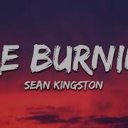 Sean Kingston Fire Burning Lyrics