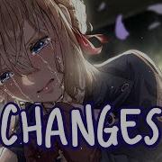 Nightcore CHANGES Female Version LYRICS