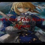 Fate Zero AMV Let S Get This Started Again