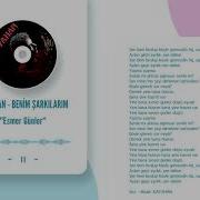 Kayahan Benim Şarkılarım Esmer Günler