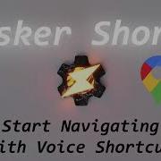 Tasker Shorts запуск навигации с помощью голосовых команд