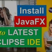 Как настроить JavaFX для работы в Eclipse Новейшая версия 2020 года Учебное пособие по JavaFX