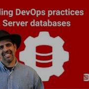 Extending DevOps Practices To SQL Server Databases With Redgate Using Migration Scripts