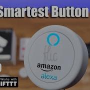THE MUST HAVE SMART BUTTON Flic 2 With Alexa Routines And HomeKit Support