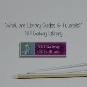 NUIG Library What Are LibGuides