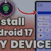 Как установить Android 17 на любой смартфон
