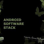 ANDROID LECTURE 3 UNIT 1 CH 1 ANDROID SOFTWARE STACK