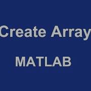 MATLAB Create Array
