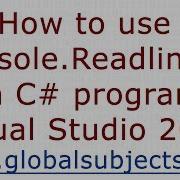 How To Use Console Readline In C Program Visual Studio 2010
