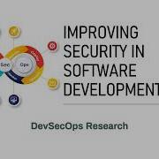 Webinar Improving Security In Software Development DevSecOps Research