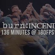 Slow Burn INCENDIARY 180FPS TIHC 2018