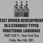 TDD In FP Part 3 Of 9 Your First Test