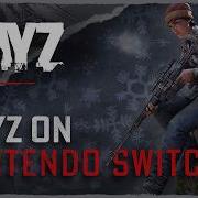DayZ Nintendo Switch 2 Announcement Trailer