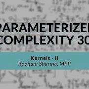 Kernels I Roohani Sharma Parameterized Complexity Workshop