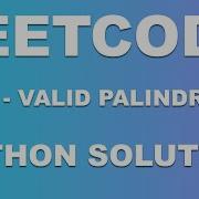 LeetCode 125 Valid Palindrome Python Explanation And Solution