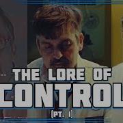 Oh Baby We Re Only Getting Started The Lore Of CONTROL Pt 1